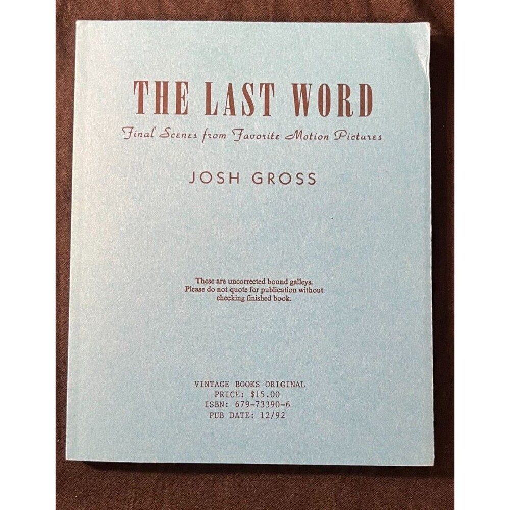 LAST WORD: FINAL SCENES FROM FAVORITE MOTION PICTURES ARC UNCORRECTED PROOF 1992